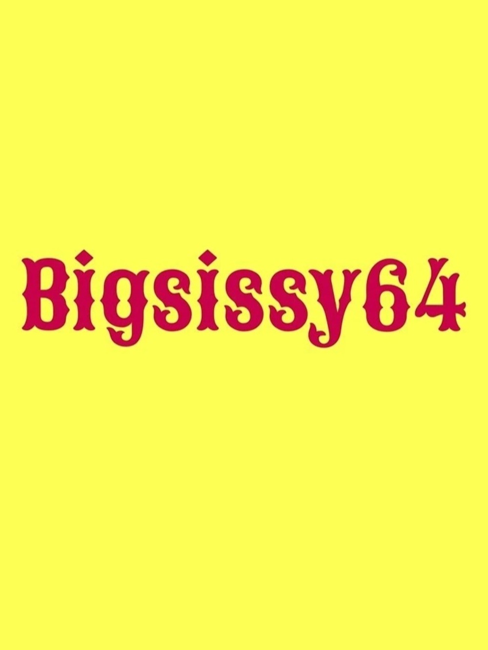 Bigsissy64